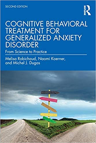 Cognitive Behavioral Treatment for Generalized Anxiety Disorder (2nd Edition) Robichaud, Melisa - Original PDF